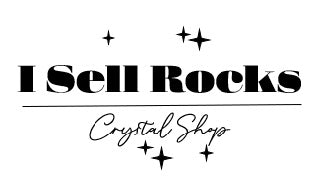 I Sell Rocks Crystal Shop